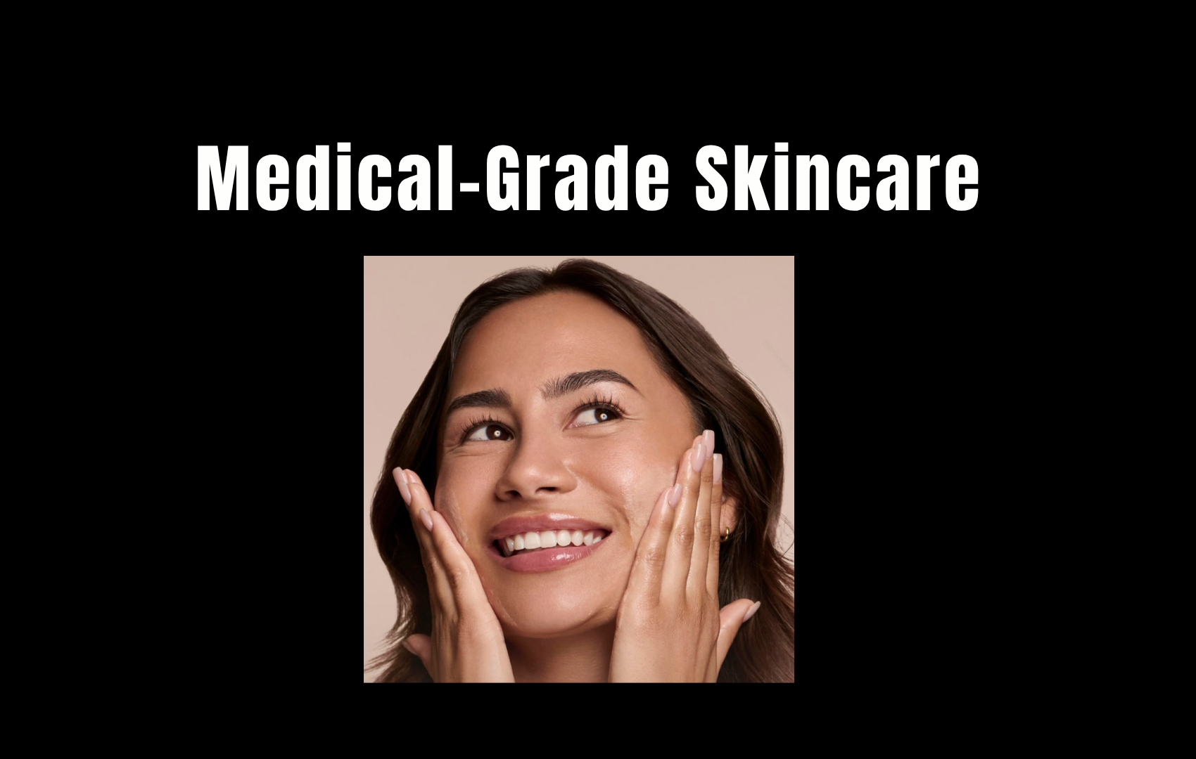 Medical Grade Skincare