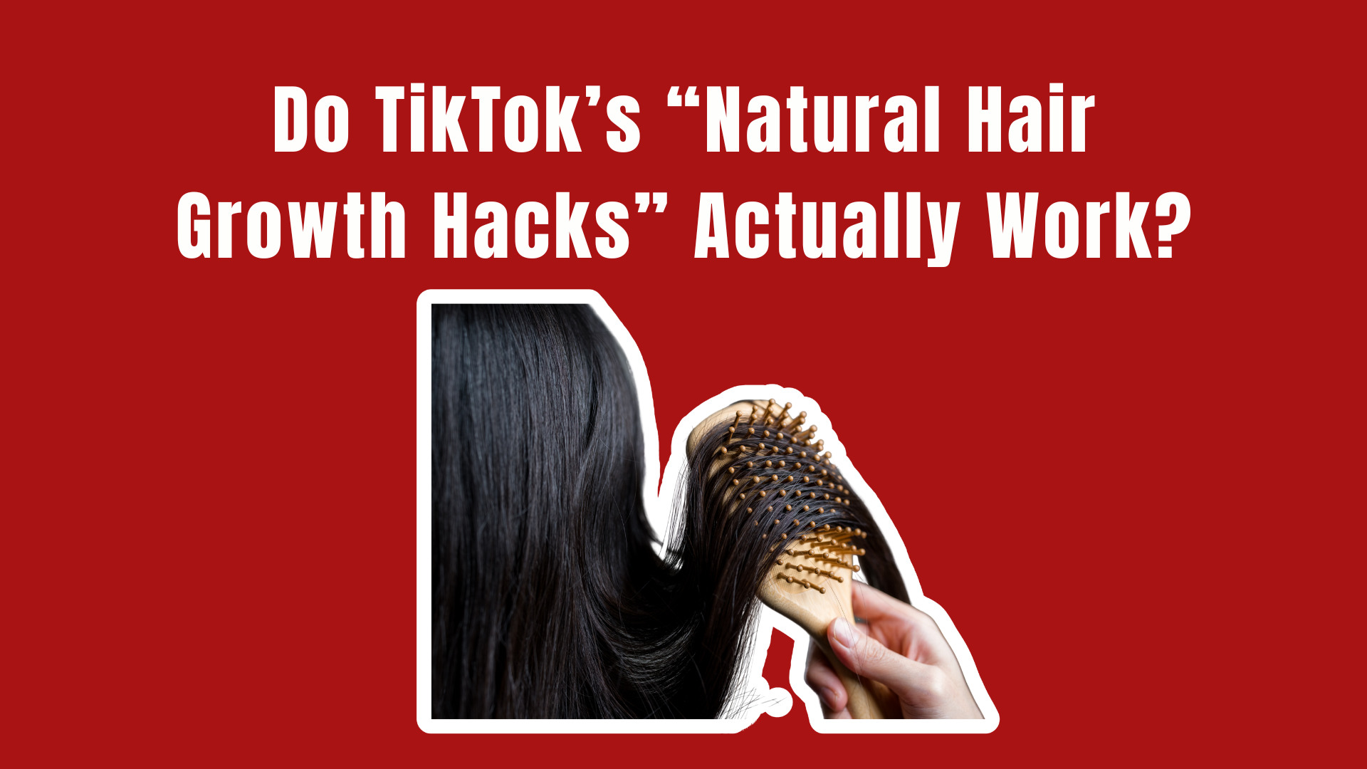 Do TikTok's natural hair growth hacks actually work? A hand brushing long dark hair with a wooden paddle brush