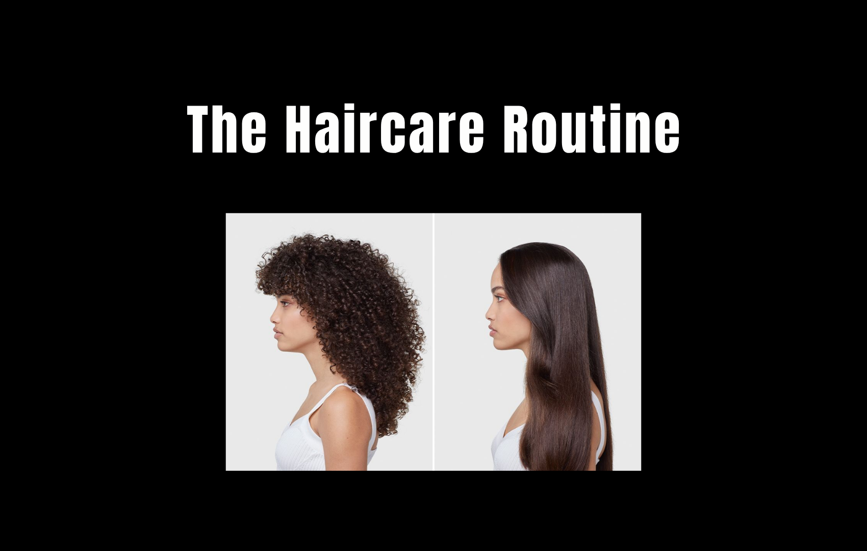 Haircare Routine