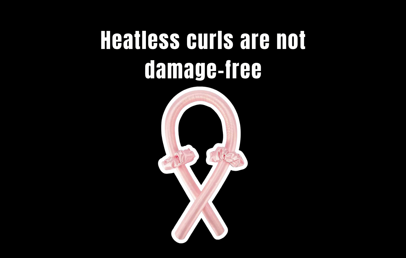 Heatless curls are not damage-free &mdash; a pink satin heatless curling rod with scrunchies on a black background