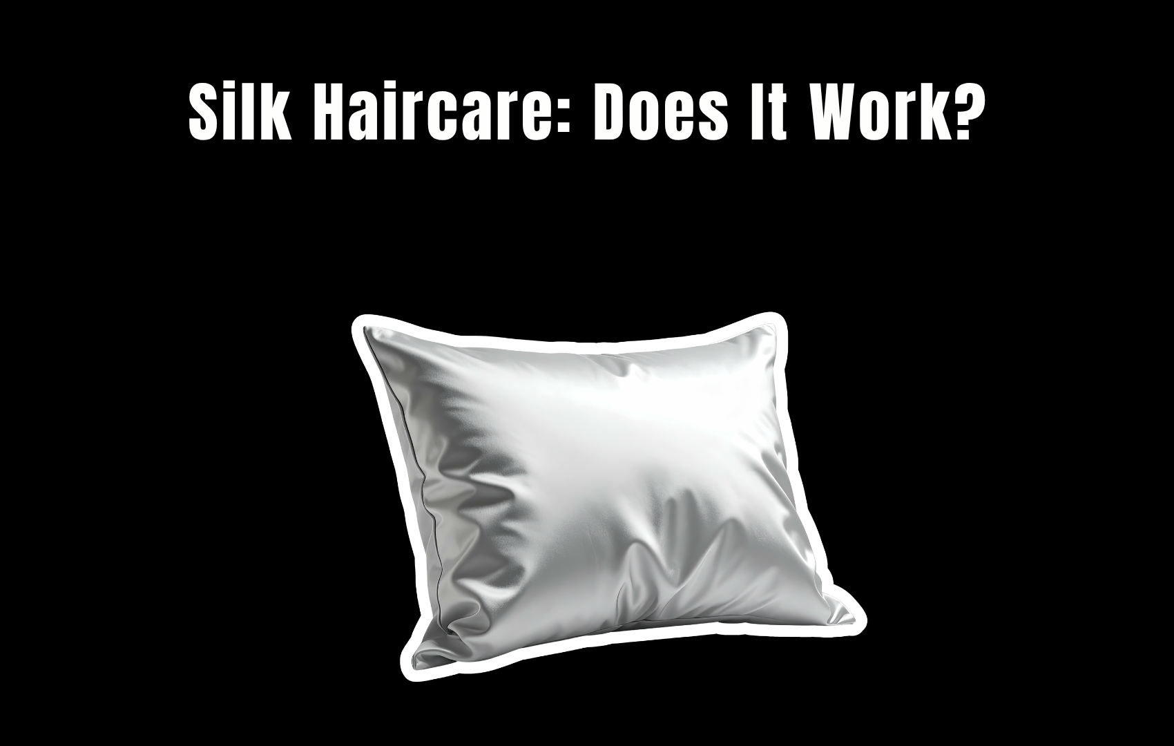 Silk Haircare Is Everywhere. But Does It Actually Work?